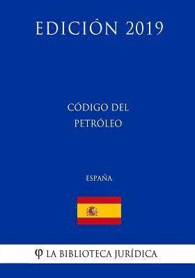 bokomslag Código del Petróleo (España) (Edición 2019)