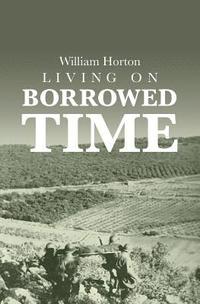bokomslag Living on Borrowed Time