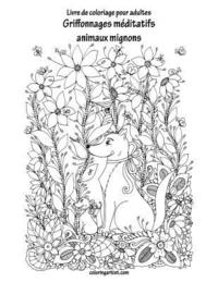 bokomslag Livre de coloriage pour adultes Griffonnages méditatifs animaux mignons 1 & 2