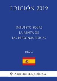 bokomslag Impuesto sobre la Renta de las Personas Físicas (España) (Edición 2019)