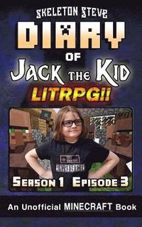 bokomslag Diary of Jack the Kid - A Minecraft LitRPG - Season 1 Episode 3 (Book 3): Unofficial Minecraft Books for Kids, Teens, & Nerds - LitRPG Adventure Fan F