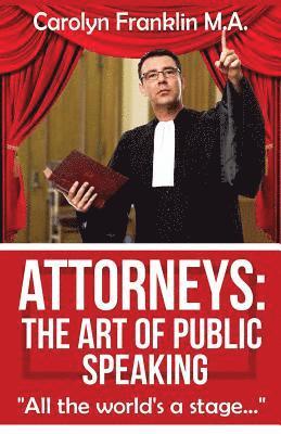 Attorneys: The Art of Public Speaking 1