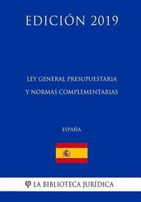 bokomslag Ley General Presupuestaria y normas complementarias (España) (Edición 2019)