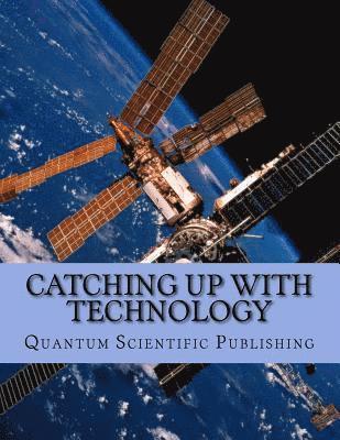 Catching Up with Technology 1