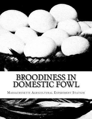 Broodiness in Domestic Fowl: And its Inheritance in Rhode Island Reds 1