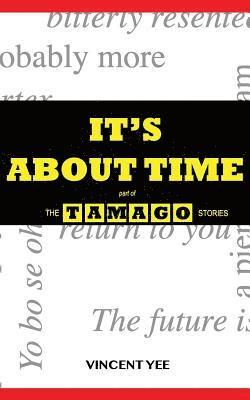 bokomslag It's About Time: part of The Tamago Stories