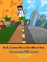 bokomslag En el camino hacia una vida major: Persiguiendo Mis Suenos