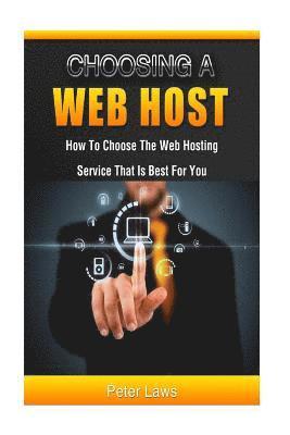bokomslag Choosing a Web Host: How to Choose the Web Hosting Service that is Best for You