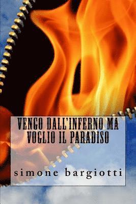 bokomslag Vengo Dall'inferno Ma Voglio Il Paradiso