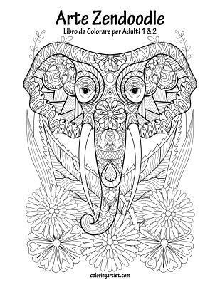 bokomslag Arte Zendoodle Libro da Colorare per Adulti 1 & 2