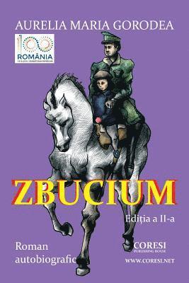bokomslag Zbucium. Editia a II-A: Roman Autobiografic