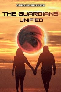 bokomslag The Guardians: Unified