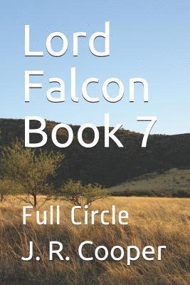 The Lord Falcon Book 7: Full Circle 1