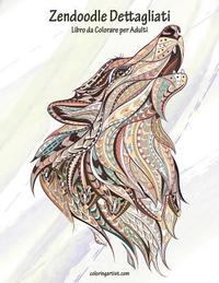 bokomslag Zendoodle Dettagliati Libro da Colorare per Adulti 1
