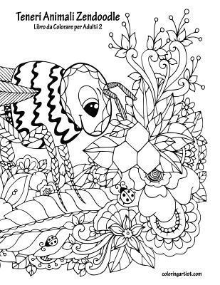 bokomslag Teneri Animali Zendoodle Libro da Colorare per Adulti 2