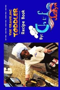 bokomslag The Traveling Toddler Recipe Book