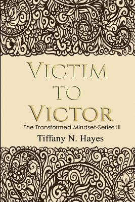 bokomslag Victim to Victor: Transformed Mindset