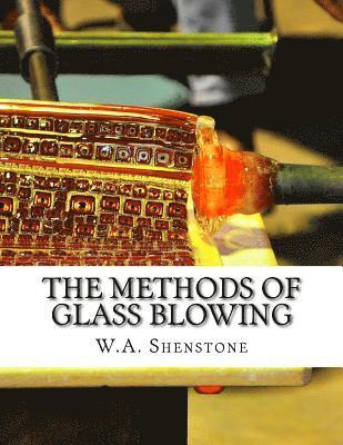 The Methods of Glass Blowing: For Use of Physical and Chemical Students 1