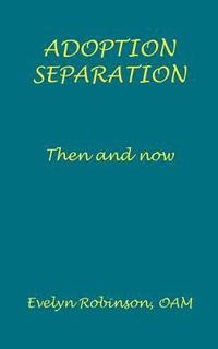 bokomslag Adoption Separation: Then and Now