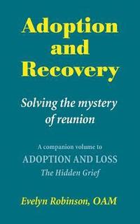 bokomslag Adoption and Recovery: Solving the Mystery of Reunion