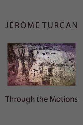 Jerome Turcan - Through the Motions, Häftad