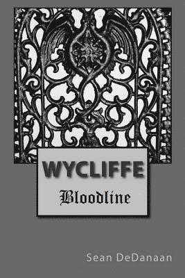 Wycliffe Bloodline 1