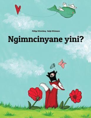 bokomslag Ngimncinyane yini?: Children's Picture Book (Ndebele/Southern Ndebele/Transvaal Ndebele Edition)