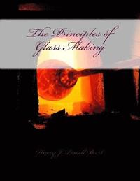 bokomslag The Principles of Glass Making