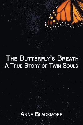 bokomslag The Butterfly's Breath: A True Story of Twin Souls: A True Story of Twin Souls
