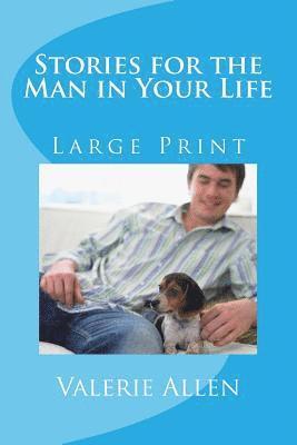 Stories for the Man in Your Life 1