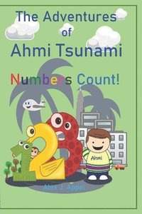 bokomslag The Adventures of Ahmi Tsunami: Number's Count!