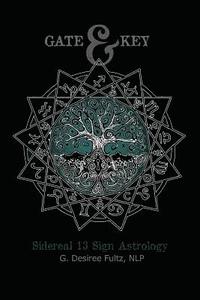 bokomslag Gate & Key: Sidereal 13 Sign Astrology