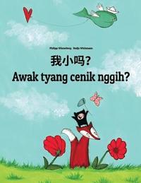 bokomslag Wo xiao ma? Awak tyang cenik nggih?: Chinese/Mandarin Chinese [Simplified]-Balinese/Bali (Basa Bali): Children's Picture Book (Bilingual Edition)