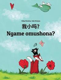 bokomslag Wo xiao ma? Ngame omushona?: Chinese/Mandarin Chinese [Simplified]-Oshiwambo/Oshindonga Dialect: Children's Picture Book (Bilingual Edition)