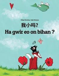 bokomslag Wo xiao ma? Ha gwir eo on bihan ?: Chinese/Mandarin Chinese [Simplified]-Breton (Brezhoneg): Children's Picture Book (Bilingual Edition)