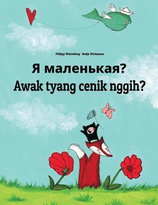 Ya malen'kaya? Awak tyang cenik nggih?: Russian-Balinese/Bali (Basa Bali): Children's Picture Book (Bilingual Edition) 1