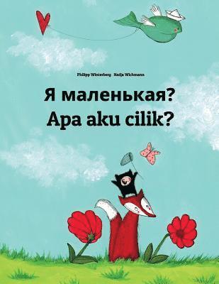 bokomslag Ya malen'kaya? Apa aku cilik?: Russian-Javanese (Basa Jawa): Children's Picture Book (Bilingual Edition)