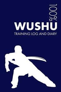 bokomslag Wushu Training Log and Diary: Training Journal for Wushu - Notebook