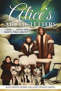 bokomslag Alice's Arctic Letters: Love, Until the North Pole Melts!