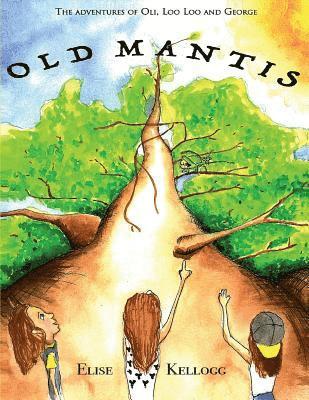 The Adventures of LooLoo, Oli and George: Old Mantis 1