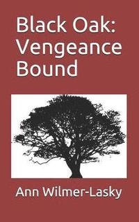 bokomslag Black Oak: Vengeance Bound