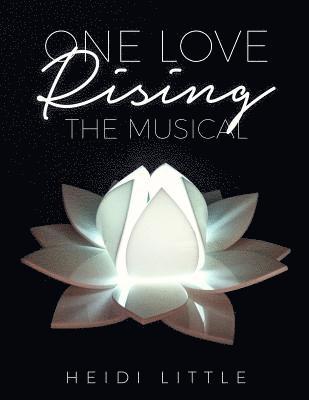 One Love Rising the Musical: Advancements in Social Emotional Learning 1