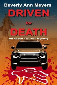 bokomslag Driven For Death: An Alison Caldwell Mystery