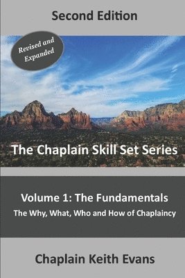 bokomslag The Fundamentals, 2nd Edition: The Why, What, Who an How of Chaplaincy