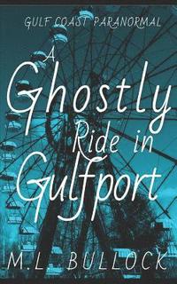 bokomslag A Ghostly Ride in Gulfport
