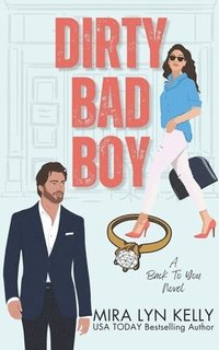 bokomslag Dirty Bad Boy: A Fake Fiance Romance