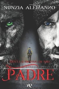 bokomslag Quella Bestia di Mio Padre