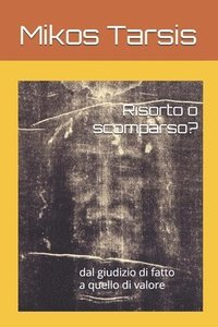 bokomslag Risorto O Scomparso?: Dal Giudizio Di Fatto a Quello Di Valore