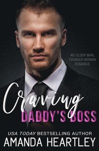 bokomslag Craving Daddy's Boss: An Older Man, Younger Woman Romance