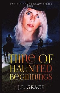 bokomslag Time of Haunted Beginnings: Pacific Cove Legacy Book 1